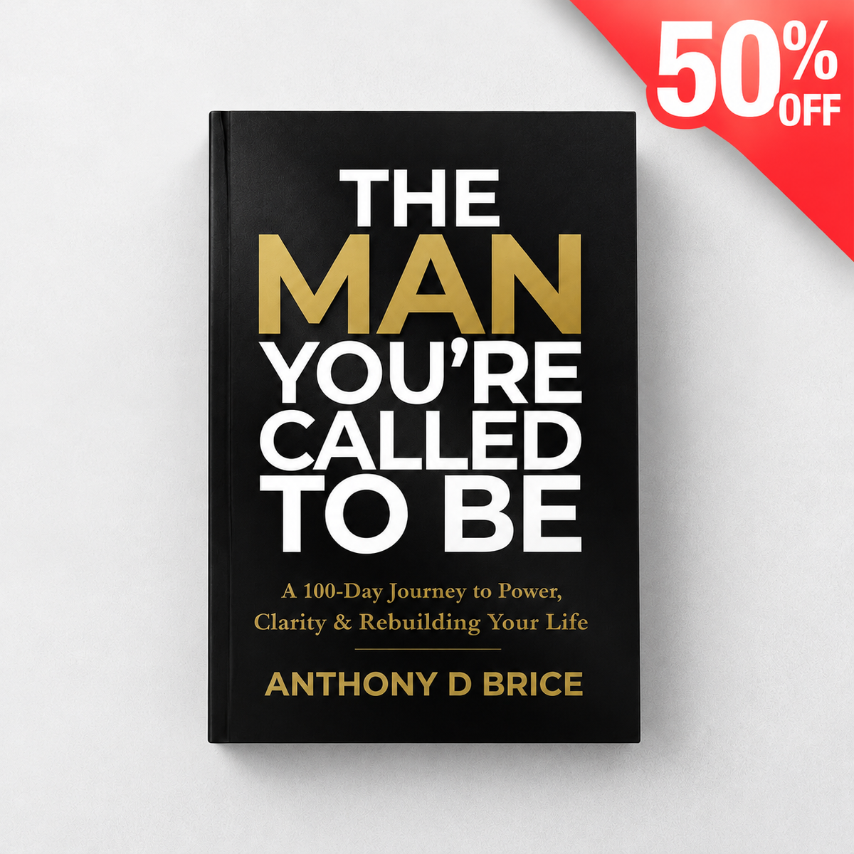 The Man You're Called To Be